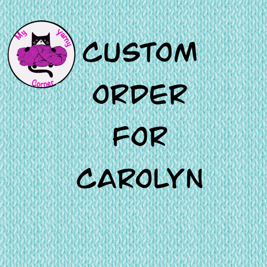 Custom order For CAROLYN